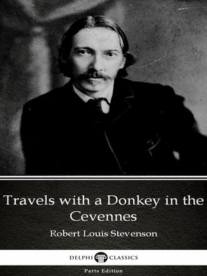 cover image of Travels with a Donkey in the Cevennes by Robert Louis Stevenson (Illustrated)
